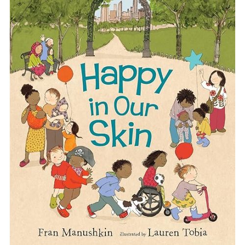 Happy in Our Skin Hardcover – Picture Book, August 25, 2015