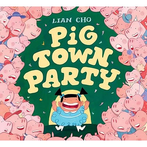 Pig Town Party: A Rib-Tickling Picture Book About Costume Parties and Cake Heists for Kids (Ages 4-8) Hardcover – October 29, 2024