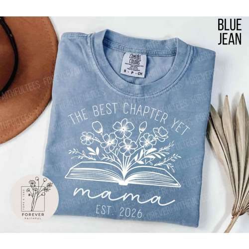 Comfort colors Mama shirt, The Best Chapter Yet 2026, New Mama shirt, Gift for new Mom