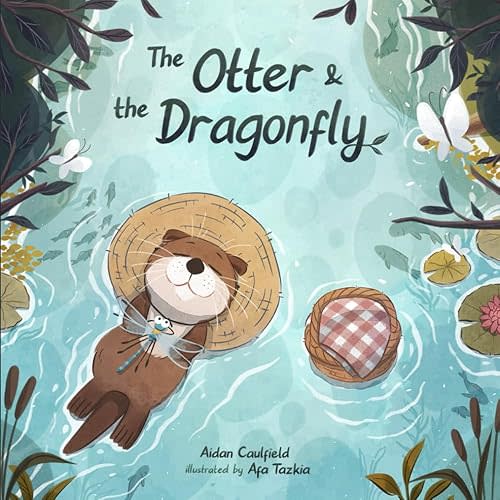The Otter and the Dragonfly: Finding Magic in the Moment Paperback – February 4, 2026