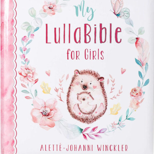 My LullaBible for Girls | Collection of 24 Lullabies for Baby Girls with Scripture | Padded Hardcover Gift Book for Parents, Ages 0-3