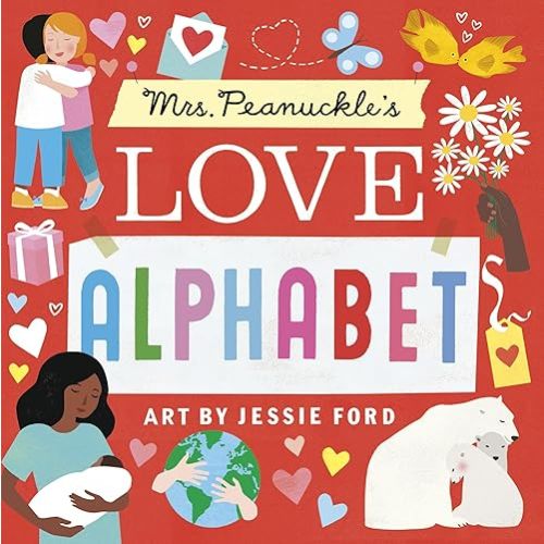 Mrs. Peanuckle's Love Alphabet (Mrs. Peanuckle's Alphabet) Board book – December 24, 2024