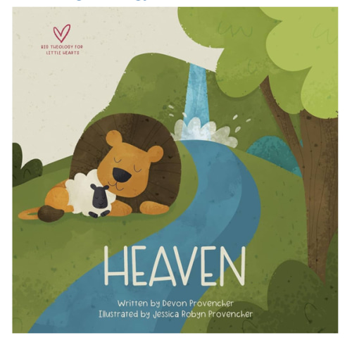 Heaven (Big Theology for Little Hearts)