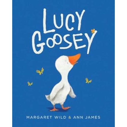By Margaret Wild - Lucy Goosey (2014-06-16) [Paperback]