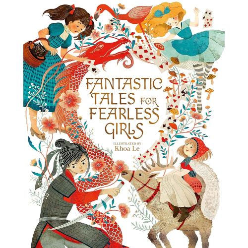 Fantastic Tales for Fearless Girls: 31 Inspirational Stories from Around the World