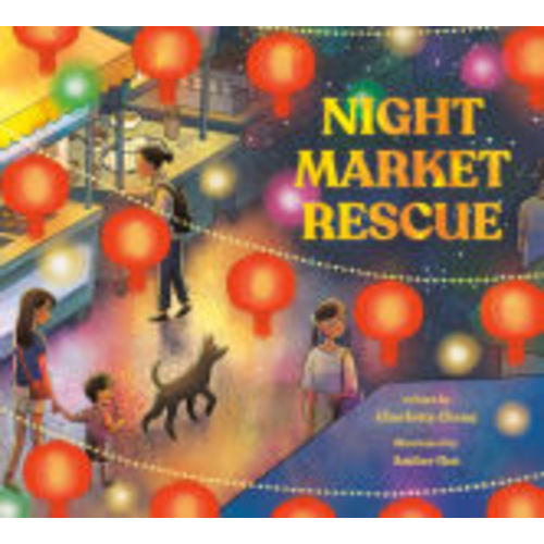 Night Market Rescue by Charlotte Cheng, Amber Ren, Hardcover | Barnes & Noble®
