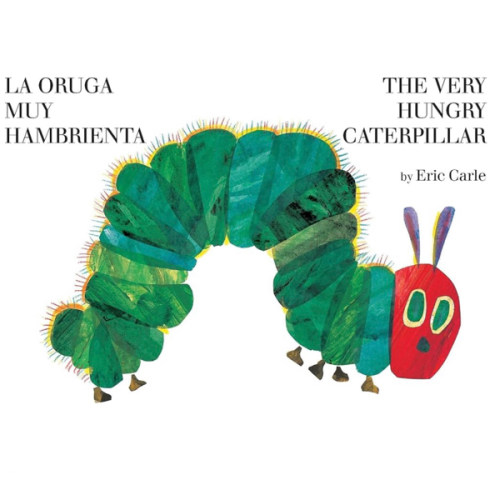 The Very Hungry Caterpillar/La Oruga Muy Hambrienta: Bilingual Board Book