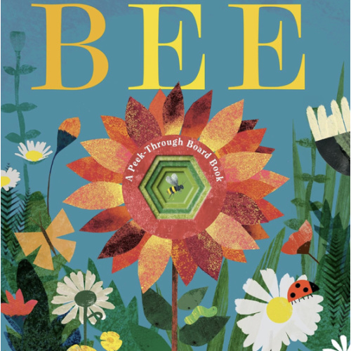 Bee: A Peek-Through Board Book
