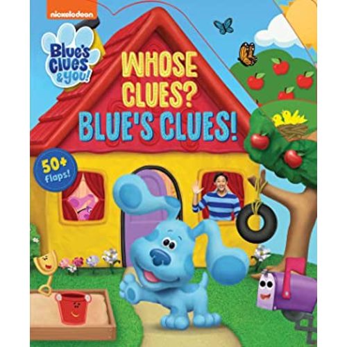 Nickelodeon Blue's Clues & You!: Whose Clues? Blue's Clues! (Lift-the-Flap)