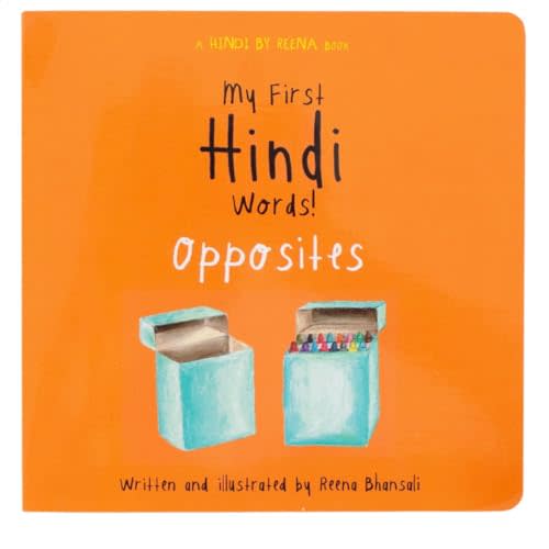 My First Hindi Words! -- Opposites: Teach your baby how to describe things in Hindi -- with this simple 35-page book!