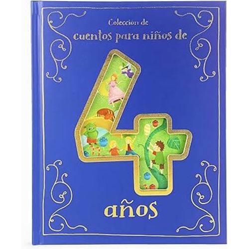 Cuentos para Niños de 4 Años/ A Collection of Stories For 4 Year Olds (Spanish Edition)