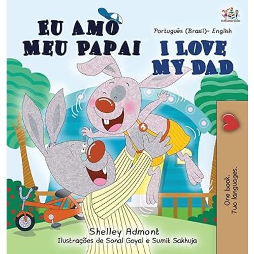 I Love My Dad (Portuguese English Bilingual Children's Book - Brazilian) (Portuguese English Bilingual Collection - Brazil) (Portuguese Edition)