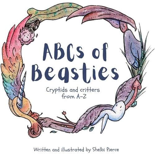 ABCs of Beasties: Cryptids and Critters from A - Z Paperback – January 1, 2023