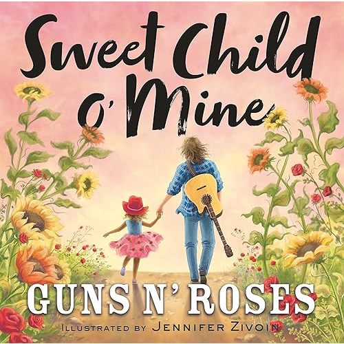 Sweet Child o' Mine Hardcover – Picture Book, September 1, 2020