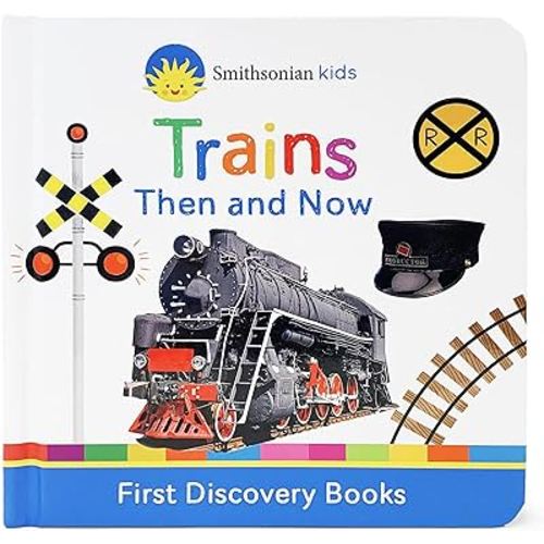 Trains Then and Now (Smithsonian Kids First Discovery Books)