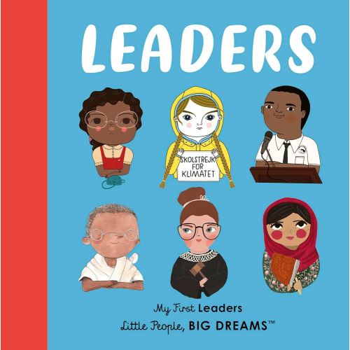Leaders: My First Leaders (Little People, BIG DREAMS)