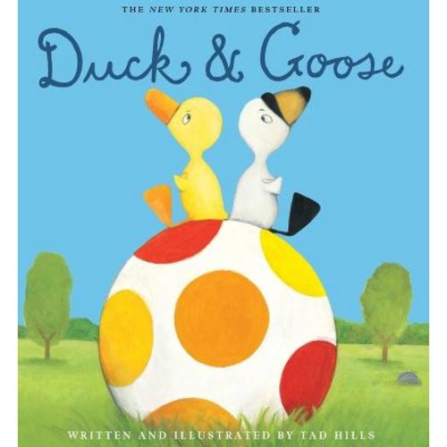 Duck & Goose - by Tad Hills (Hardcover)