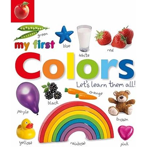 Tabbed Board Books: My First Colors: Let's Learn Them All! (My First Tabbed Board Book)