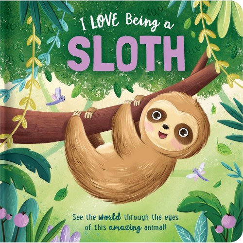 I Love Being a Sloth Story Time - Padded Board Book