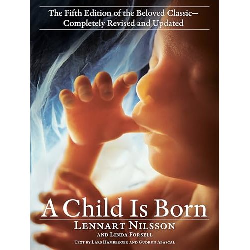 A Child Is Born: The fifth edition of the beloved classic--completely revised and updated