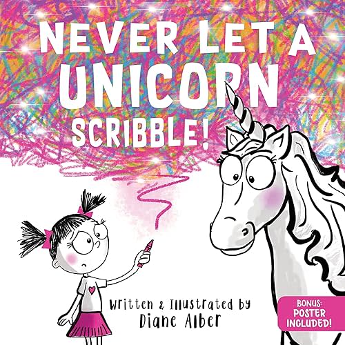 Never Let a Unicorn Scribble: A Magical Picture Book for Creative Kids! Hardcover – Picture Book, September 2, 2025