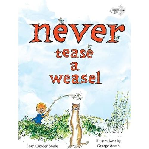 Never Tease a Weasel