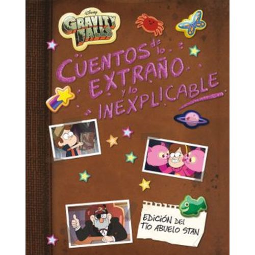 Gravity Falls. Cuentos de lo Extraño y lo Inexplicable