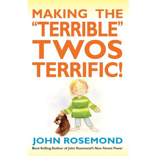 Making the "Terrible" Twos Terrific! (Volume 16) Paperback – Illustrated, August 13, 2013