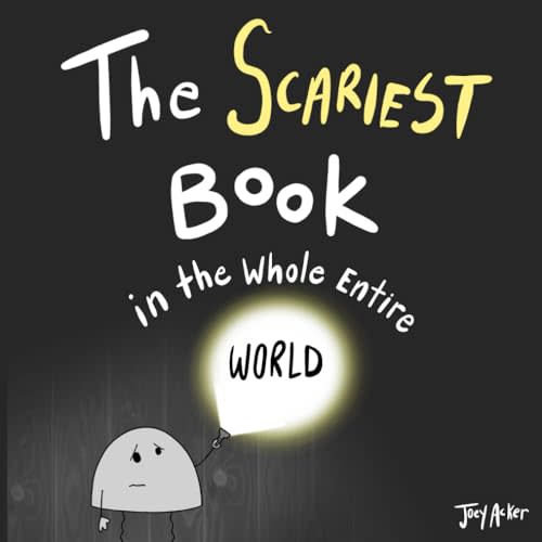 The Scariest Book in the Whole Entire World (Worst World Works™)