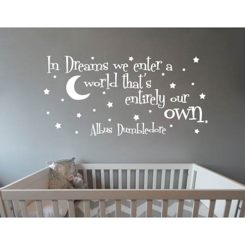 In Dreams We Enter A World That's Entirely Our Own Nursery wall decal available in 16 different sizes and 30 different colors