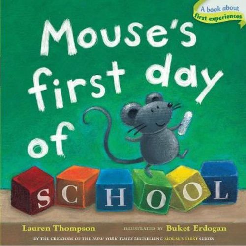 Mouse's First Day of School - by Lauren Thompson (Board Book)