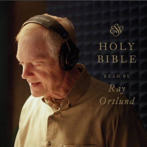 ESV Audio Bible, Read by Ray Ortlund