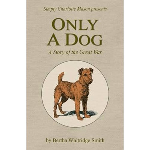 Only a Dog: A Story of the Great War