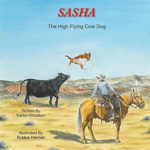 Sasha The High Flying Cow Dog (Sasha The Cow Dog) Paperback – Large Print, March 4, 2024