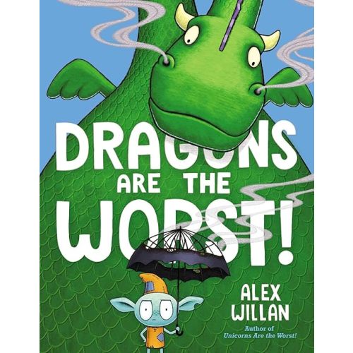 Dragons Are the Worst! (The Worst! Series) Hardcover – Picture Book, September 7, 2021
