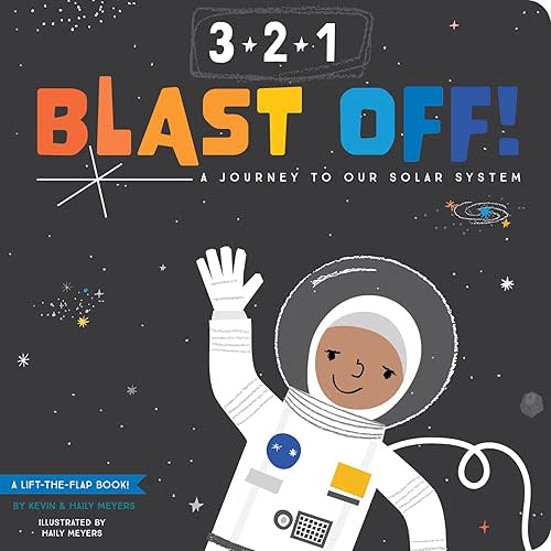 3-2-1 Blast Off!: A Journey to Our Solar System (Lift-the-Flap) Board book – Picture Book, September 18, 2018