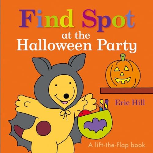 Find Spot at the Halloween Party: A Lift-the-Flap Book