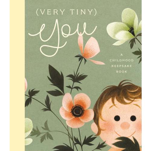 (Very Tiny) You: A Childhood Keepsake Book