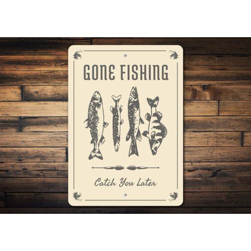 Gone Fishing Catch You Later, Fishing Decor, Lake House Decor, Fishing Gift, Fisherman Gift, Fishing Enthusiast, Wall Art - Metal Sign