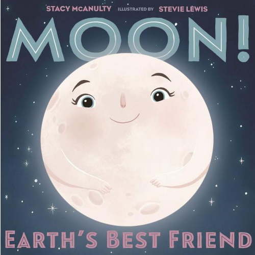 Our Universe Moon! Earth's Best Friend, Book 3, (Hardcover)