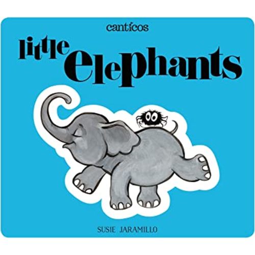 Little Elephants / Elefantitos (Canticos, 2)