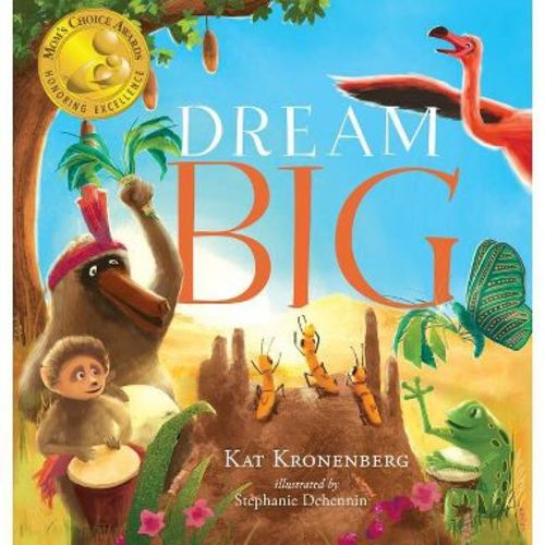 Dream Big (the Live Big Series) - (The Live Big) by Kat Kronenberg (Hardcover)