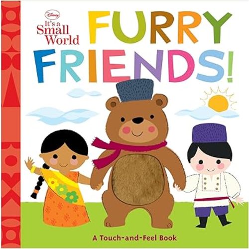 Disney It's A Small World: Furry Friends (Touch-and-feel Book, A) Board book – Touch & Feel, August 16, 2011
