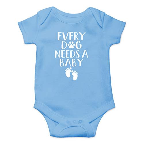 Every Dog Needs a Baby - Funny Baby Essentials Bodysuit - Baby Boy Clothes Newborn Girl Outfits