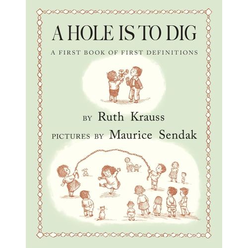 A Hole Is to Dig - Hardcover
