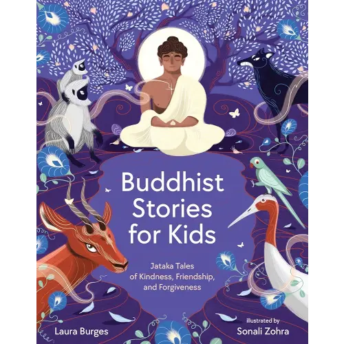 Buddhist Stories for Kids: Jataka Tales of Kindness, Friendship, and Forgiveness