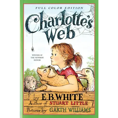 Charlotte's Web: Full Color Edition a book by E. B. White, Garth Williams, and Rosemary Wells - Bookshop.org US