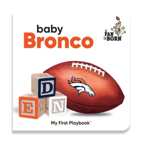Toddler Denver Broncos WinCraft A Fan Is Born Baby Board Book