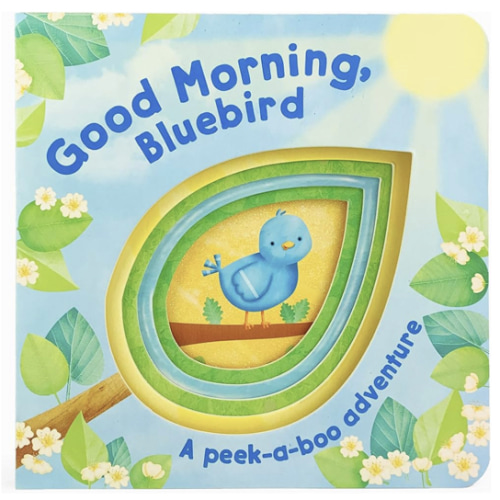 Good Morning, Bluebird! (Peek-a-boo Board Books)