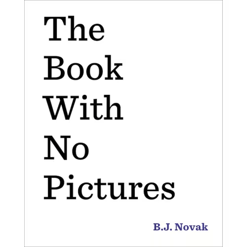 The Book With No Pictures Book By B J Novak, (Hardcover) | Indigo